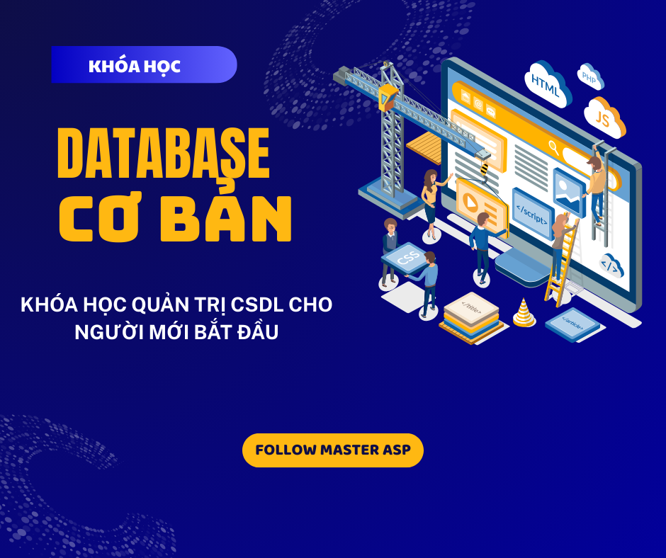 Database Cơ Bản – Khóa học quản trị CSDL cho người mới bắt đầu